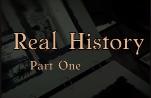 Real History Part 1